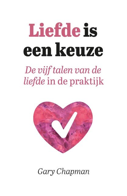 Liefde is een keuze: De vijf talen van de liefde in de praktijk – omslag van het luisterboek van Gary Chapman