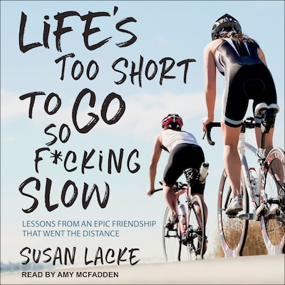 Life's Too Short to Go So F*cking Slow – omslag til lydbogen af Susan Lacke