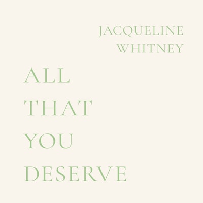 All That You Deserve – omslag til lydbogen af Jacqueline Whitney