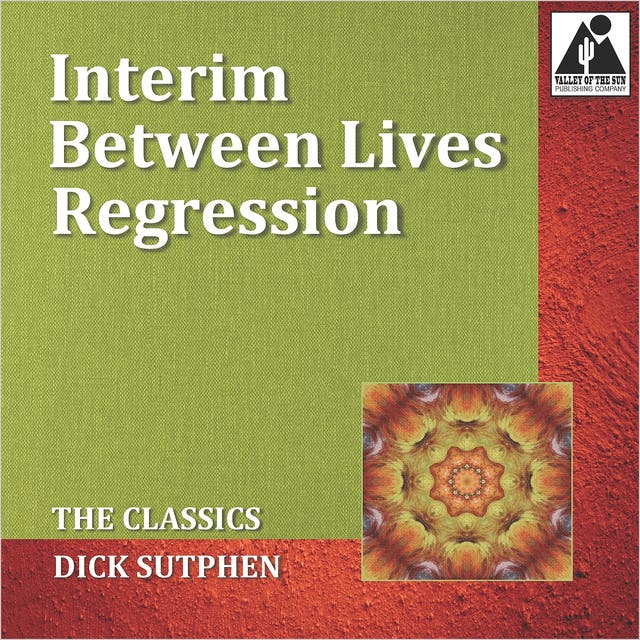 Interim Between Lives Regression: The Classics – omslag til lydbogen af Dick Sutphen
