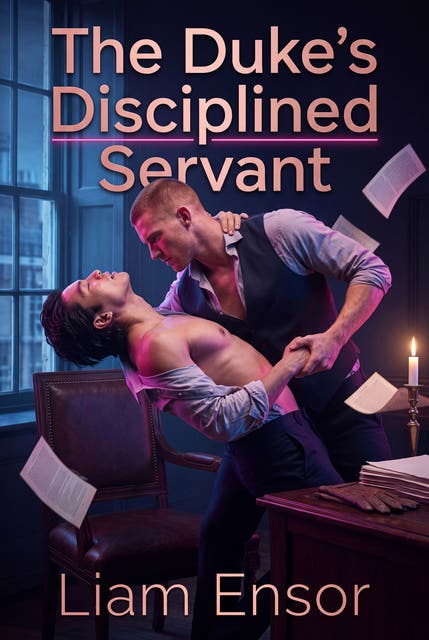 The Duke's Disciplined Servant: MM Victorian Erotic Power Exchange Romance – omslag til lydbogen af Liam Ensor
