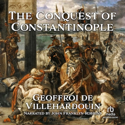 The Conquest of Constantinople