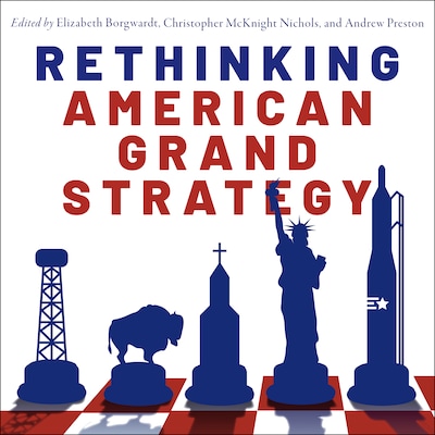 Rethinking American Grand Strategy – omslag til lydbogen af Unknown Author