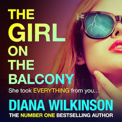 The Girl on the Balcony - A BRAND NEW psychological thriller from the author of The Girl in Seat 2A, Diana Wilkinson (Unabridged) – omslag til lydbogen af Diana Wilkinson