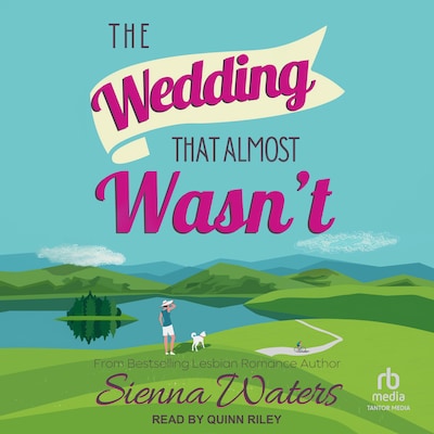 The Wedding That Almost Wasn't – omslag til lydbogen af Sienna Waters