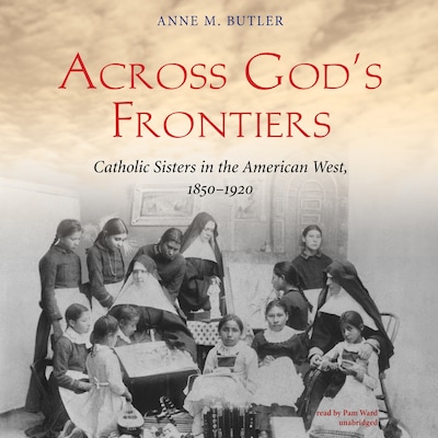 Across God’s Frontiers – omslag til lydbogen af Anne M. Butler