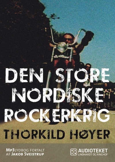 Den Store Nordiske Rockerkrig – omslag til lydbogen af Thorkild Høyer