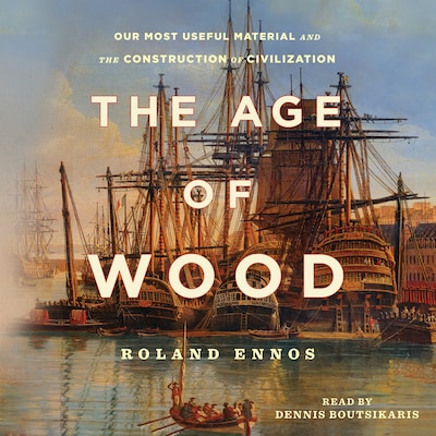 The Age of Wood – omslag til lydbogen af Roland Ennos