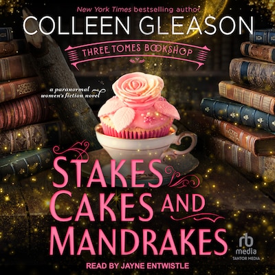 Stakes, Cakes and Mandrakes – omslag til lydbogen af Colleen Gleason