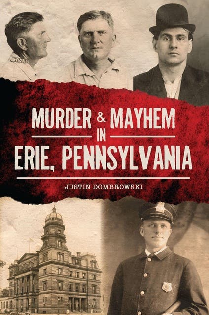 Murder & Mayhem in Erie, Pennsylvania – omslag til lydbogen af Justin Dombrowski