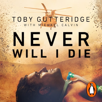 Never Will I Die – omslag til lydbogen af Toby Gutteridge, Michael Calvin