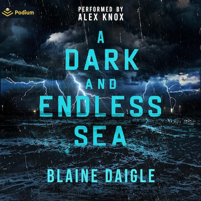 A Dark and Endless Sea – omslag til lydbogen af Blaine Daigle