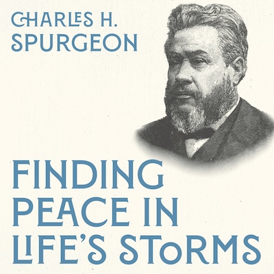 Finding Peace in Life's Storms – omslag til lydbogen af Charles H. Spurgeon