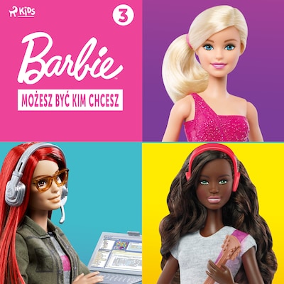 Barbie - Możesz być kim chcesz 3 – okładka audiobooka, autor Mattel