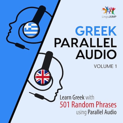 Greek Parallel Audio - Learn Greek with 501 Random Phrases using Parallel Audio - Volume 1 – omslag van het luisterboek van Lingo Jump