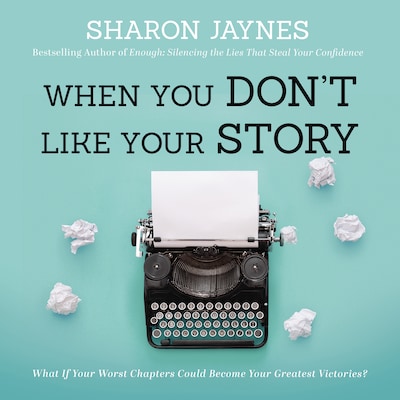 When You Don't Like Your Story
