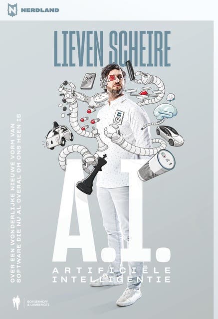 A.I.: Over een wonderlijke nieuwe vorm van software die nu al overal om ons heen is – omslag van het luisterboek van Lieven Scheire