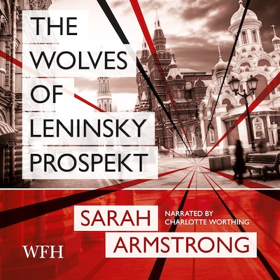 The Wolves of Leninsky Prospekt – omslag til lydbogen af Sarah Armstrong