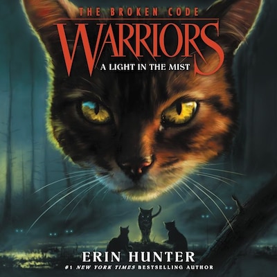 Warriors: The Broken Code #6: A Light in the Mist