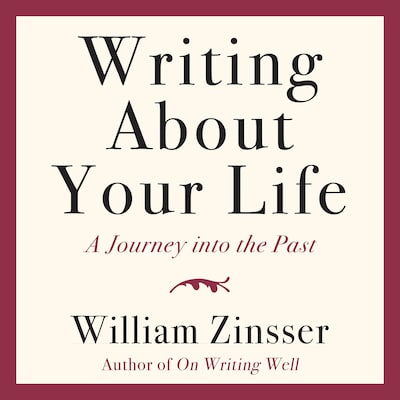 Writing About Your Life – omslag til lydbogen af William Zinsser