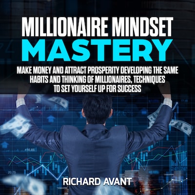 Millionaire Mindset Mastery – omslag til lydbogen af Richard Avant