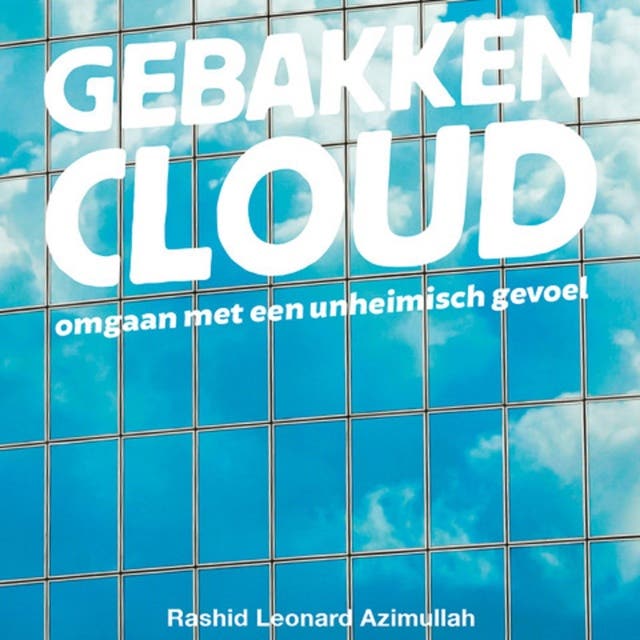 Gebakken Cloud: Herontdek je originele kracht in een chaotische wereld