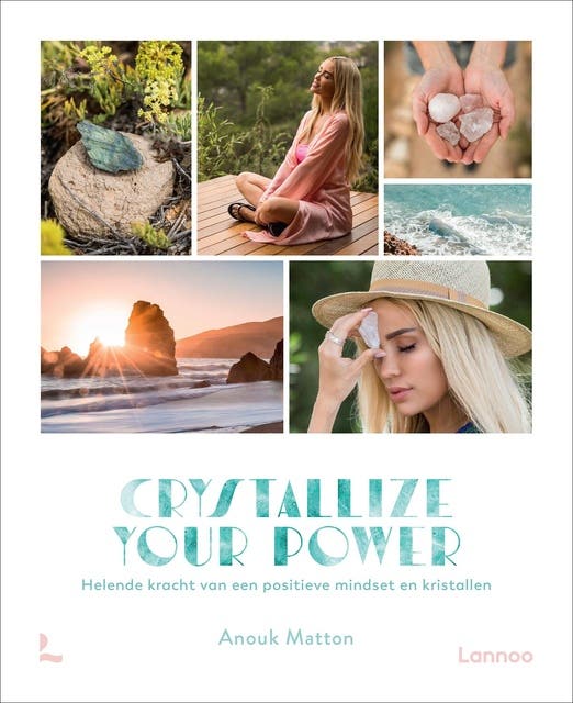 Crystallize your power: Helende kracht van een positieve mindset en kristallen – omslag van het luisterboek van Anouk Matton