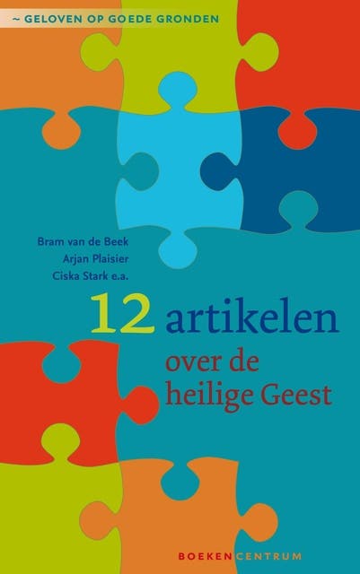 12 artikelen over de Heilige Geest – omslag van het luisterboek van Arjan Plaisier,Bram van de Beek,Ciska Stark