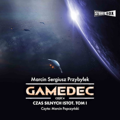 Gamedec. Część 4. Czas silnych istot. Tom I – okładka audiobooka, autor Marcin Przybyłek