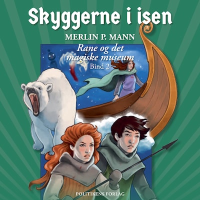 Rane og det magiske museum 2 - Skyggerne i isen – omslag til lydbogen af Merlin P. Mann
