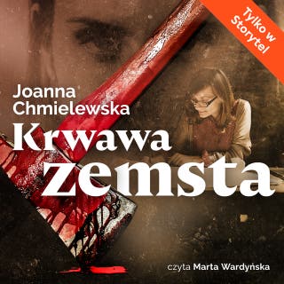 Krwawa zemsta – okładka audiobooka, autor Joanna Chmielewska