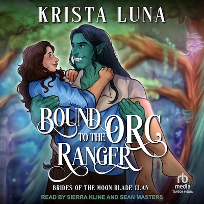 Bound to the Orc Ranger – omslag til lydbogen af Krista Luna