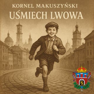 Uśmiech Lwowa – okładka audiobooka, autor Kornel Makuszyński