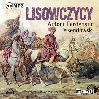 Lisowczycy – okładka audiobooka, autor Antoni Ferdynand Ossendowski