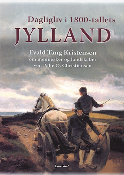Dagligliv i 1800-tallets Jylland – omslag til lydbogen af Evald Tang Kristensen