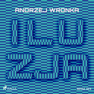 Iluzja – okładka audiobooka, autor Andrzej Wronka