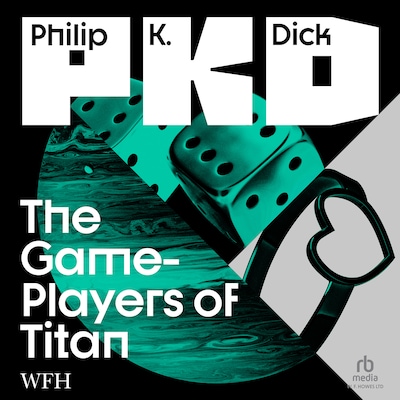 The Game-Players of Titan – omslag til lydbogen af Philip K. Dick
