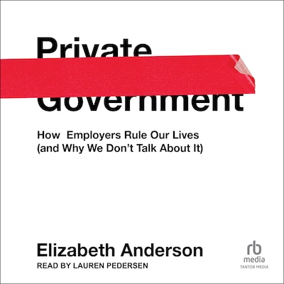 Private Government – omslag til lydbogen af Elizabeth Anderson