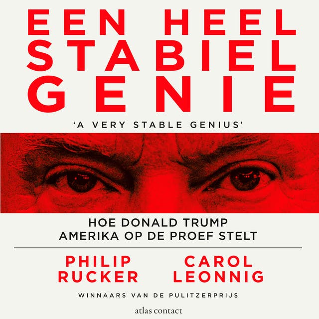Een heel stabiel genie: Hoe Donald Trump Amerika op de proef stelt