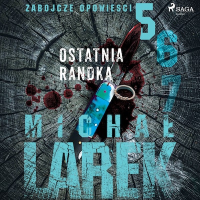 Zabójcze opowieści 5: Ostatnia randka – okładka audiobooka, autor Michał Larek
