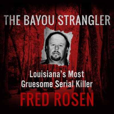 The Bayou Strangler