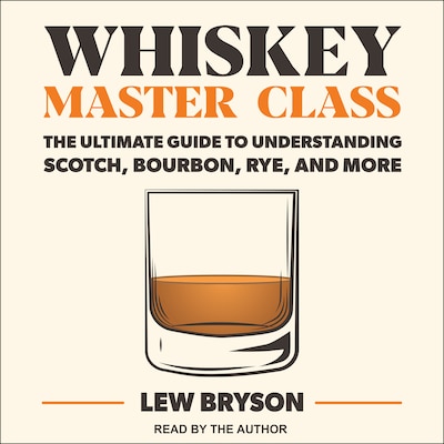 Whiskey Master Class – omslag til lydbogen af Lew Bryson