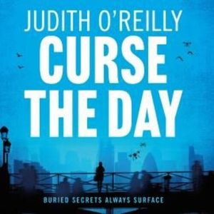 Curse the Day – okładka audiobooka, autor Judith O'Reilly
