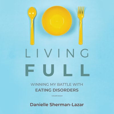 Living FULL – omslag til lydbogen af Danielle Sherman-Lazar