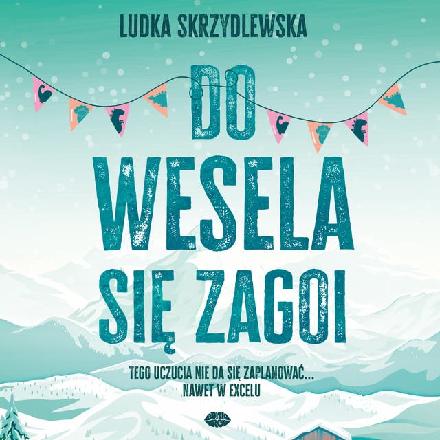 Do wesela się zagoi – okładka audiobooka, autor Ludka Skrzydlewska