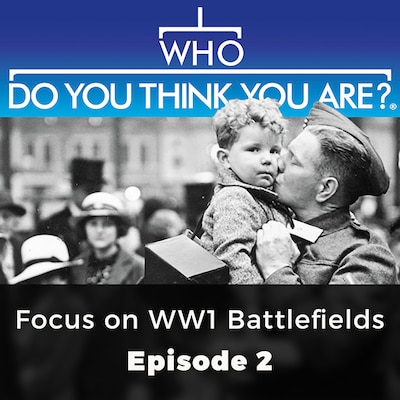 Focus on WW 1 Battlefields - Who Do You Think You Are?, Episode 2 – omslag til lydbogen af Phil Tomaselli