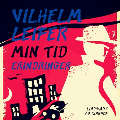 Min tid. Erindringer – omslag til lydbogen af Vilhelm Leifer