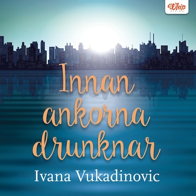 Innan ankorna drunknar – omslag till ljudboken av Ivana Vukadinovic