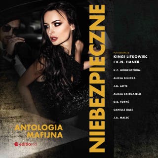 Niebezpieczne. Antologia mafijna – okładka audiobooka, autor zespół autorów, K.N. Haner
