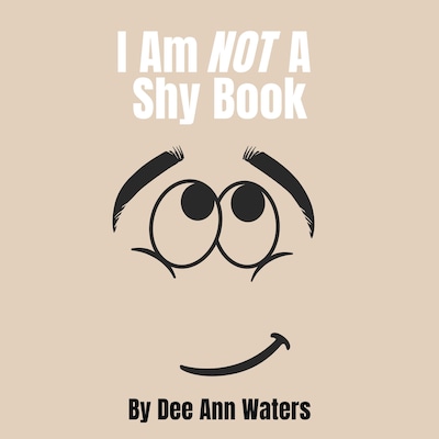 I Am Not A Shy Book – omslag til lydbogen af Dee Ann  Waters